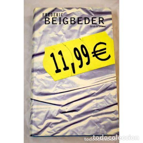 Libros: 11,99 Euros - Frederic Beigbeder - Editorial Bru&ntilde;o - Foto 1