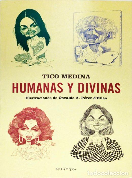 Libros: Humanas y divinas - MEDINA, TICO - Foto 1