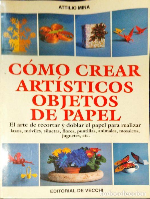 Libros: Como crear art&iacute;sticos dibujos de papel - MINA, ATTILIO - Foto 1