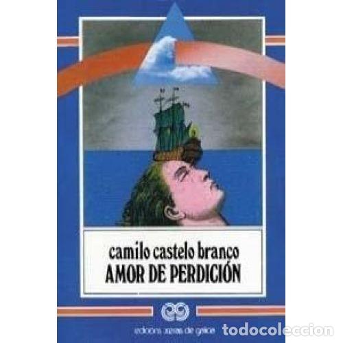 Libros: AMOR de PERDICION - CAMILO CASTELO BRANCO - Sin Especificar - Foto 1