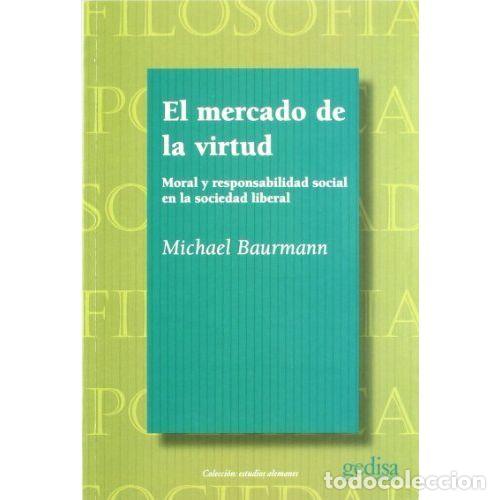 Libros: EL MERCADO de la VIRTUD - BAURMANN, MICHAEL - Sin Especificar - Foto 1