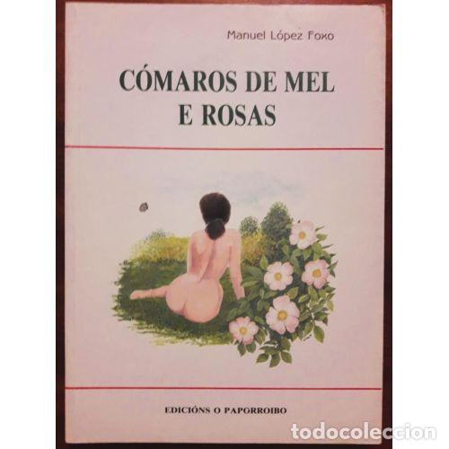 Libros: COMAROS de MEL e ROSAS - MANUEL LOPEZ FOXO - Sin Especificar - Foto 1