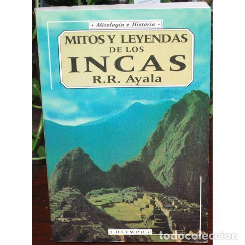 Libros: MITOS y LEYENDAS de los INCAS - AYALA, R.R. - Sin Especificar - Foto 1