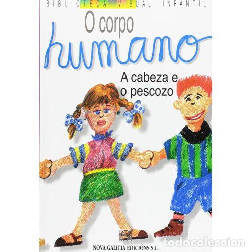 Libri di seconda mano: A CABEZA e o PESCOZO.O CORPO HUMANO - AA.VV. - Sin Especificar