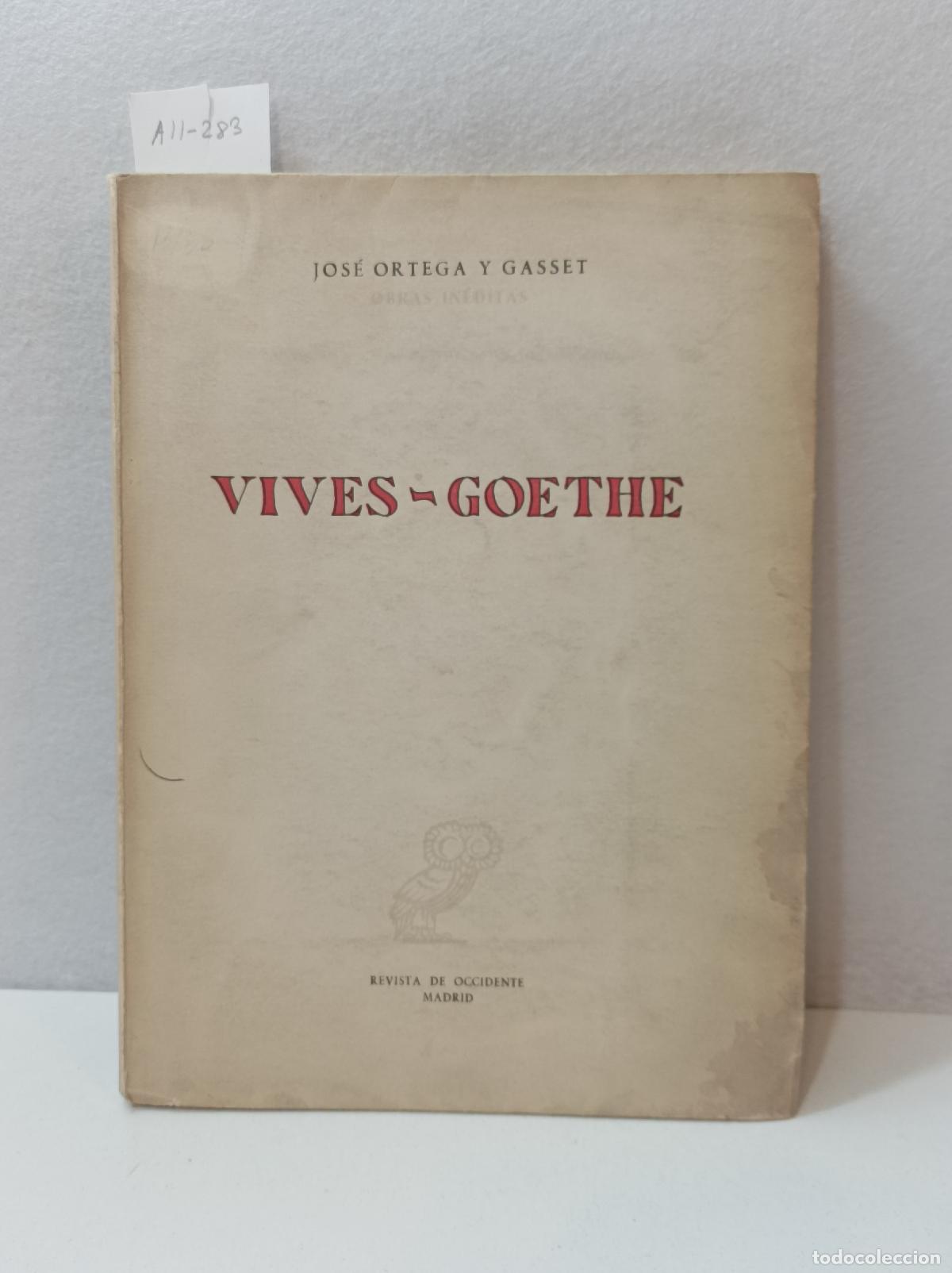 Libros: ORTEGA y GASSET, Jos&eacute;: - Vives - Goethe. - Foto 1