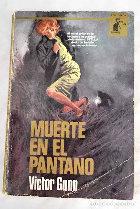 Libros: Muerte en el pantano.- Gunn, V&iacute;ctor - Foto 1