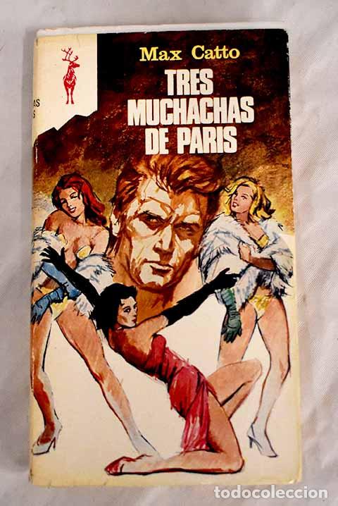 Libros: Tres muchachas de Paris.- Catto, Max - Foto 1