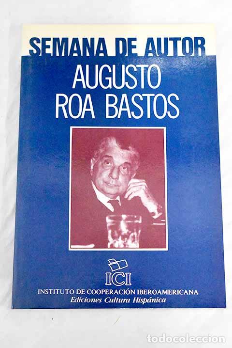 Libros: Augusto Roa Bastos: Semana de autor - Foto 1