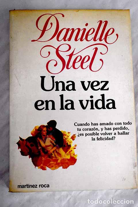 Libros: Una vez en la vida: Steel, Danielle.- Steel, Danielle - Foto 1