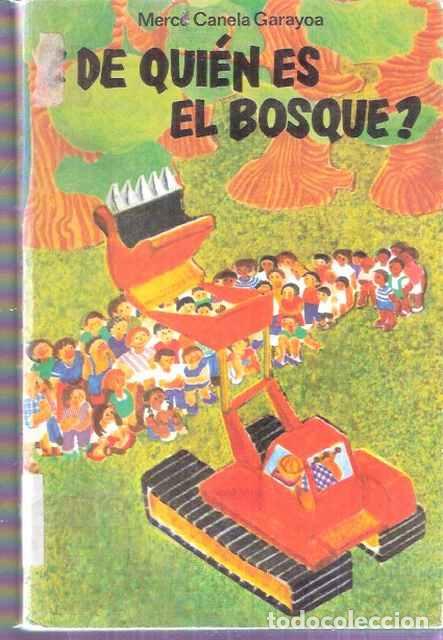 Libros: &iquest;De qui&eacute;n es el bosque? - Merc&eacute; Canela Garayona - Foto 1