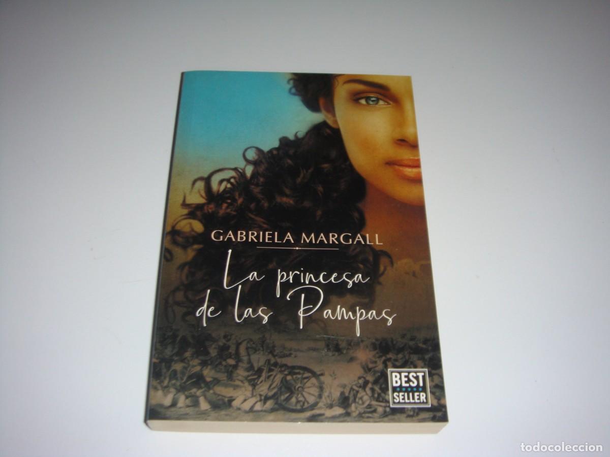 Libros: LA PRINCESA DE LAS PAMPAS GABRIELA MARGALL - Foto 1