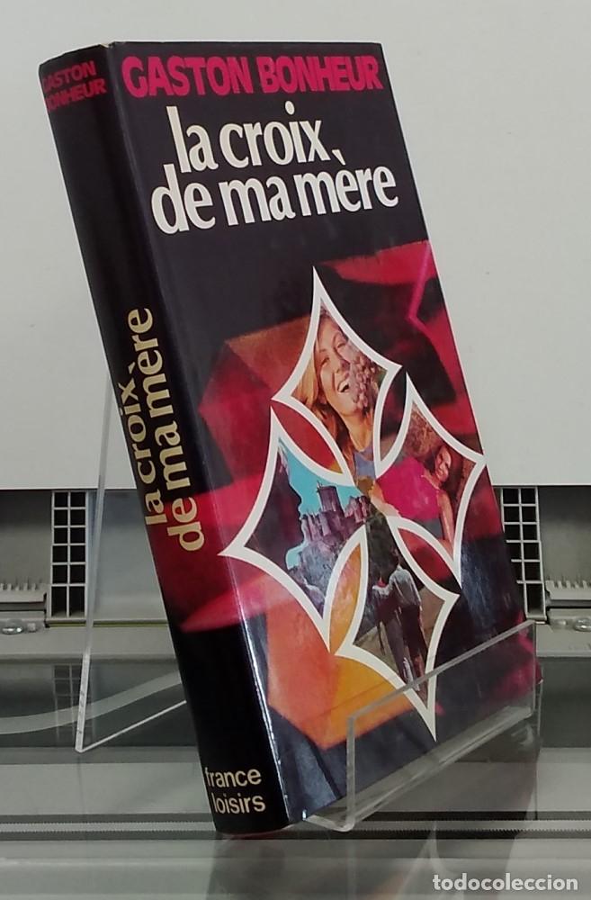 Libros: La croix de ma m&egrave;re - Gaston Bonheur - Foto 1