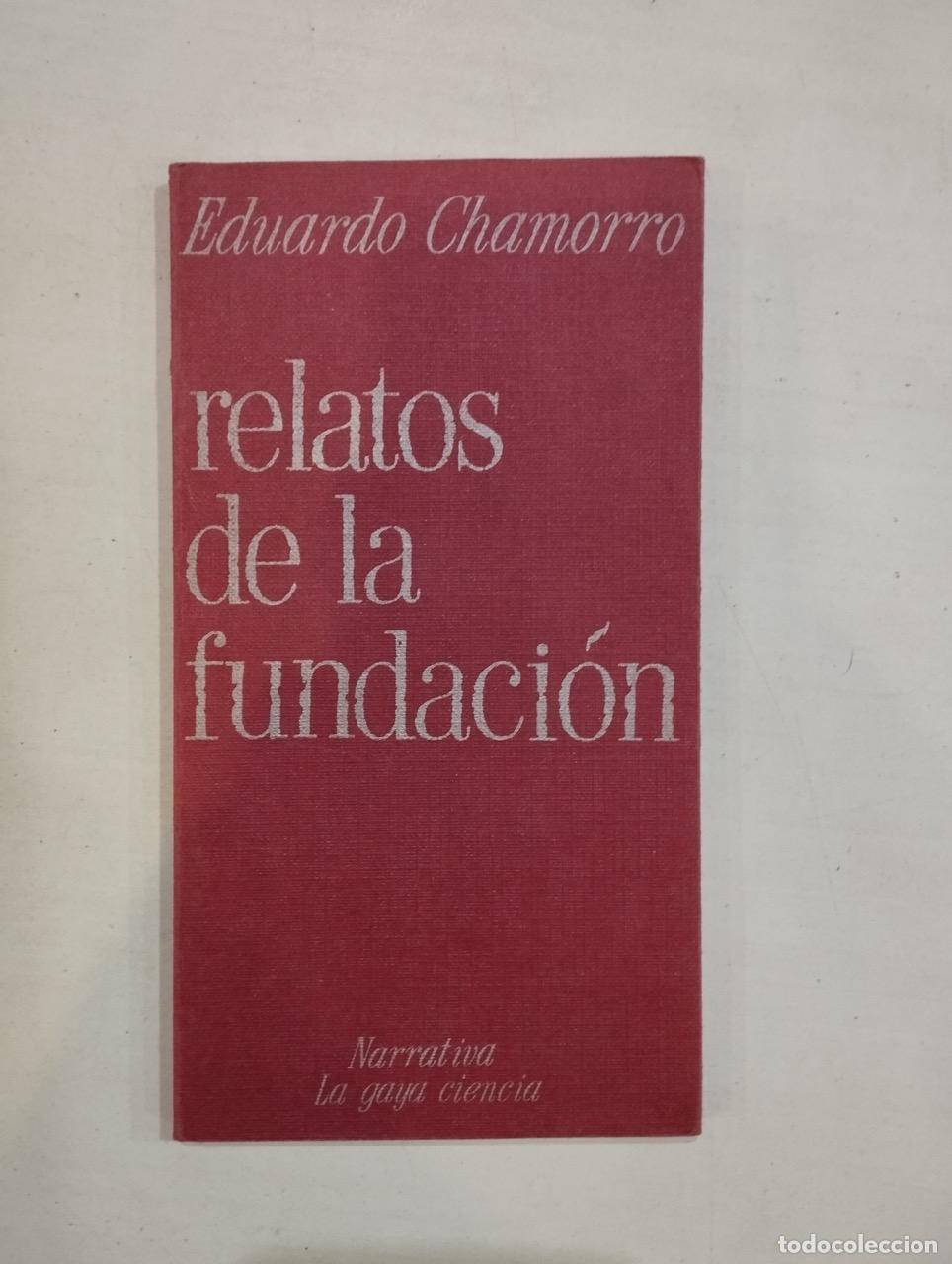 Libros: Eduardo Chamorro - Relatos de la fundaci&oacute;n - Foto 1