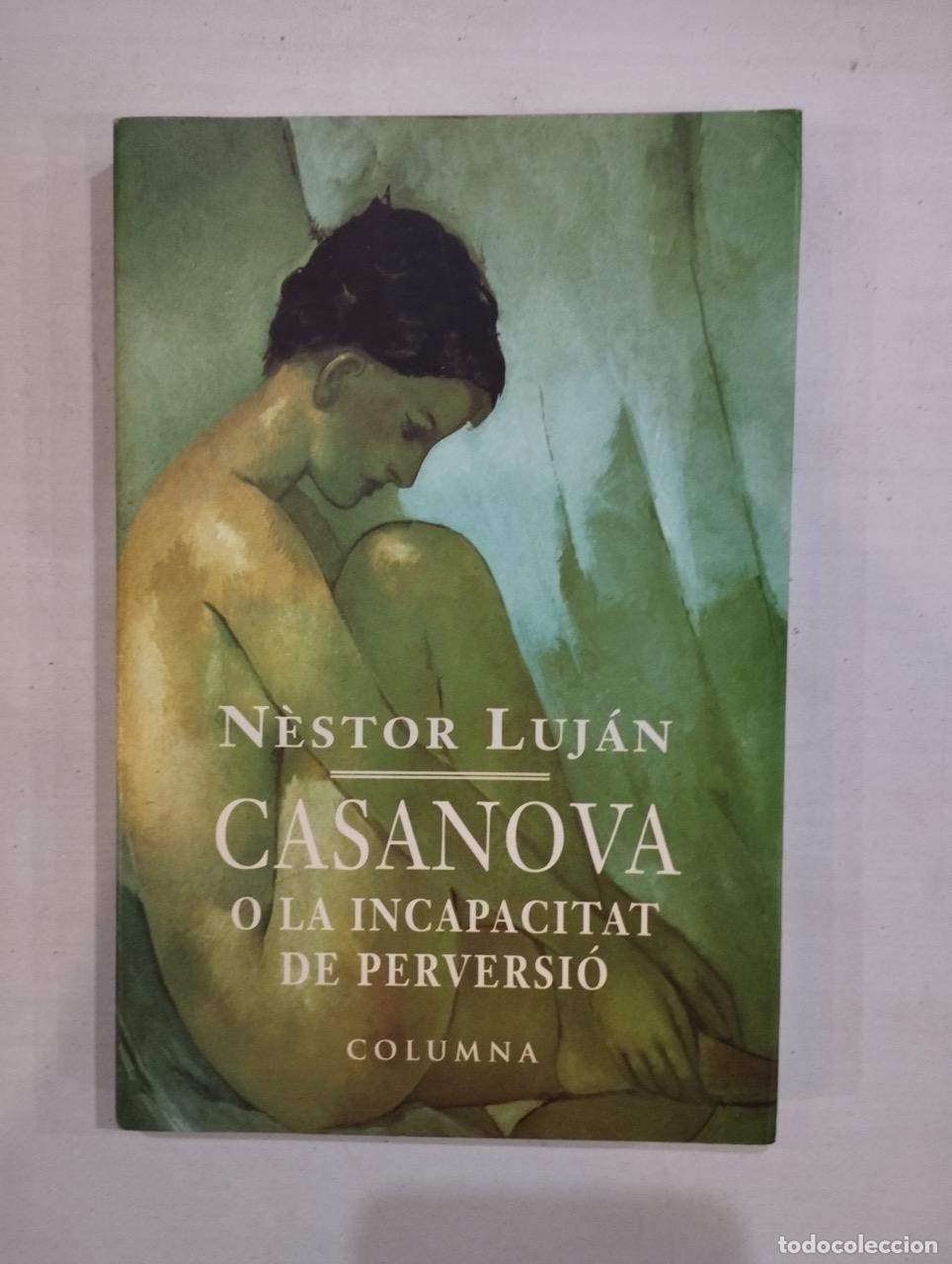 Libros: N&egrave;stor Luj&aacute;n - Casanova o la incapacitat de perversi&oacute; - Foto 1