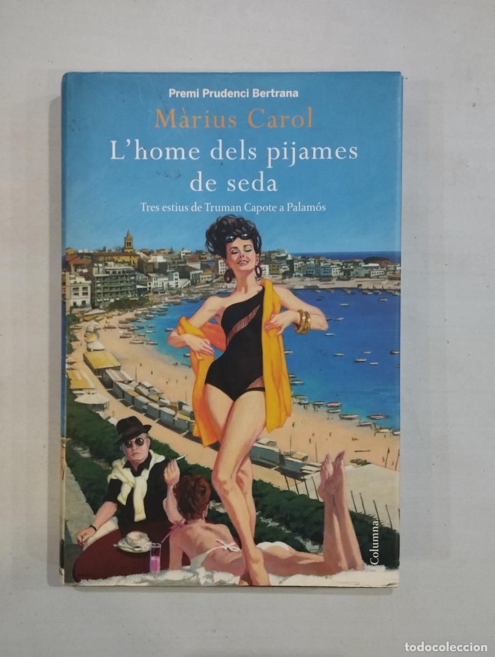 Libros: M&agrave;rius Carol - Lhome dels pijames de seda - Foto 1