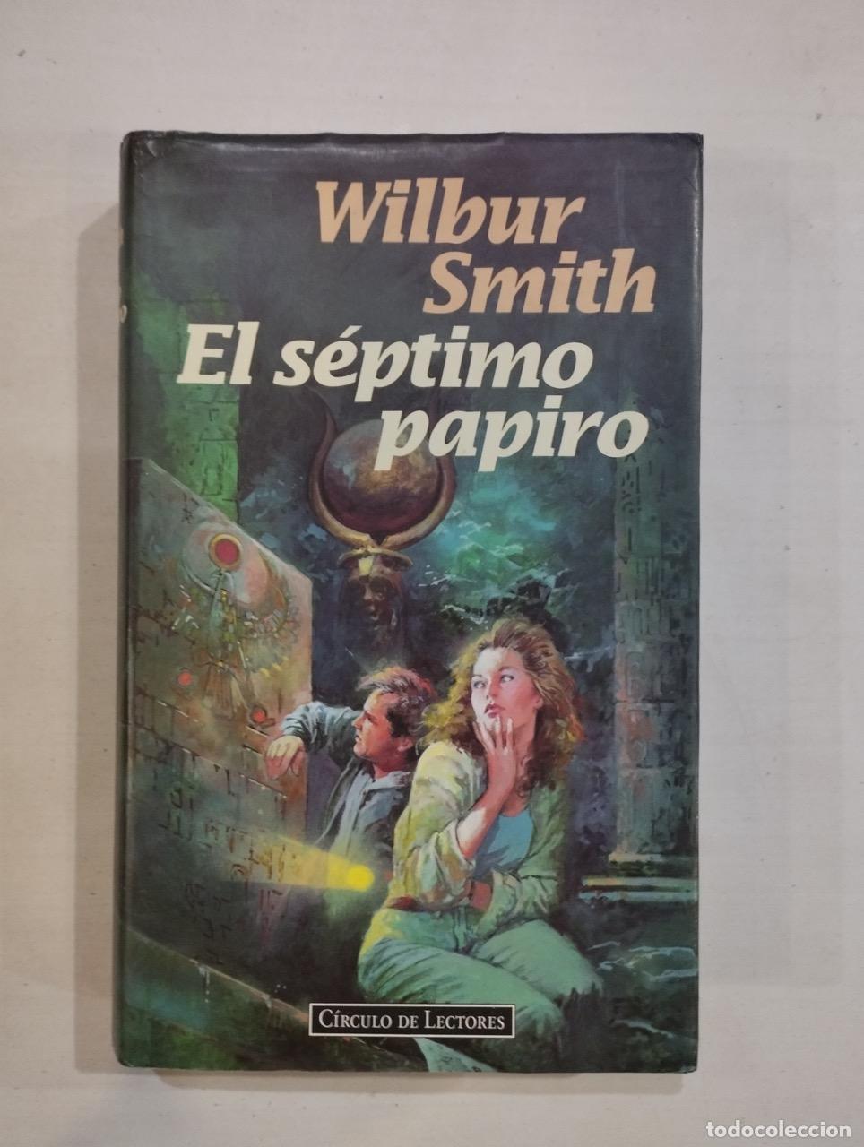 Libros: Wilbur Smith - El s&eacute;ptimo papiro - Foto 1