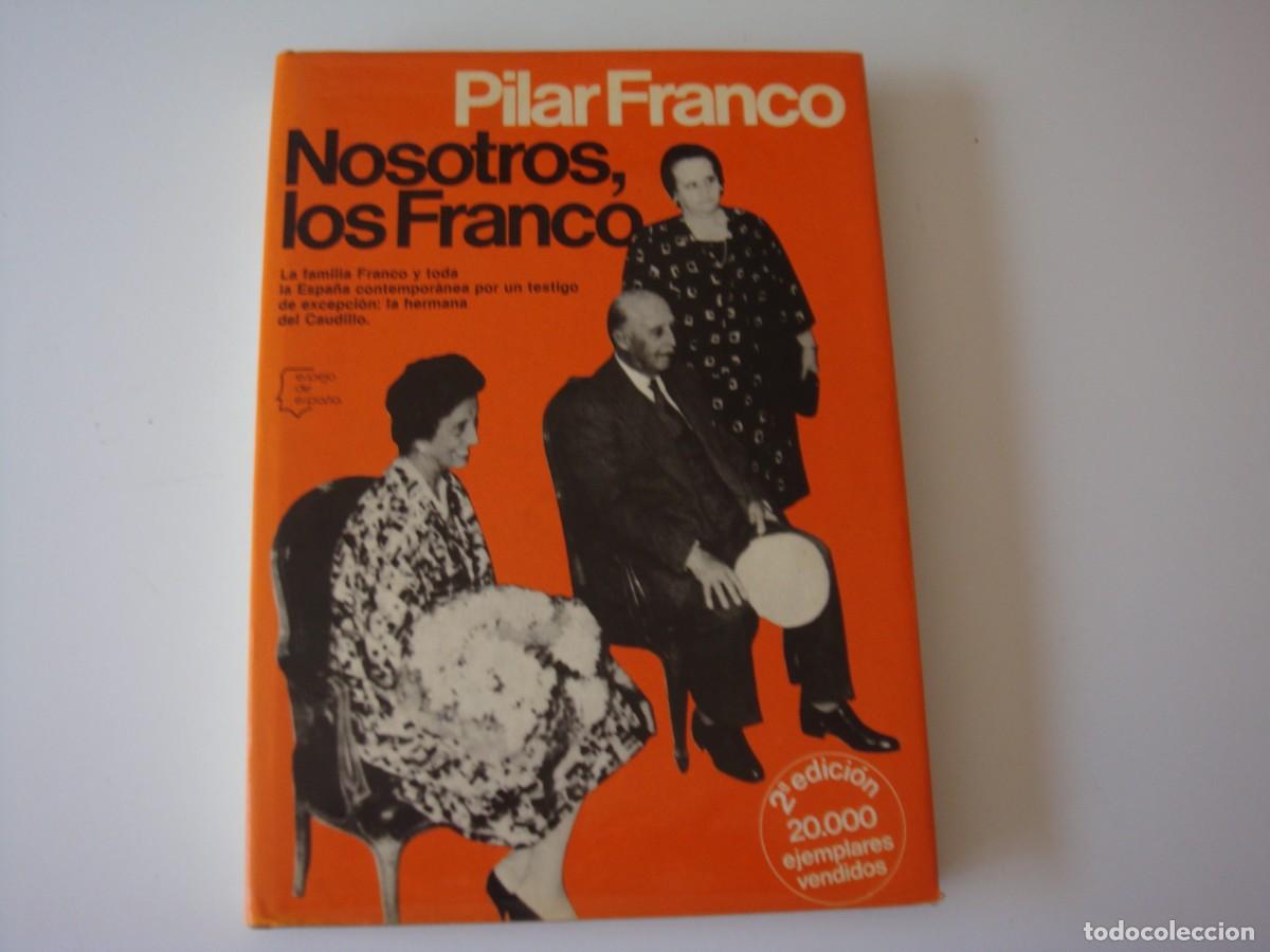 Libros: NOSOTROS LOS FRANCOS PILAR FRANCO - Foto 1
