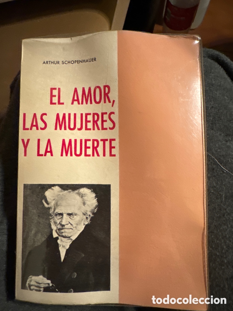 Libros: El amor, las mujeres y la muerte - Arthur Schopenhauer - Foto 1