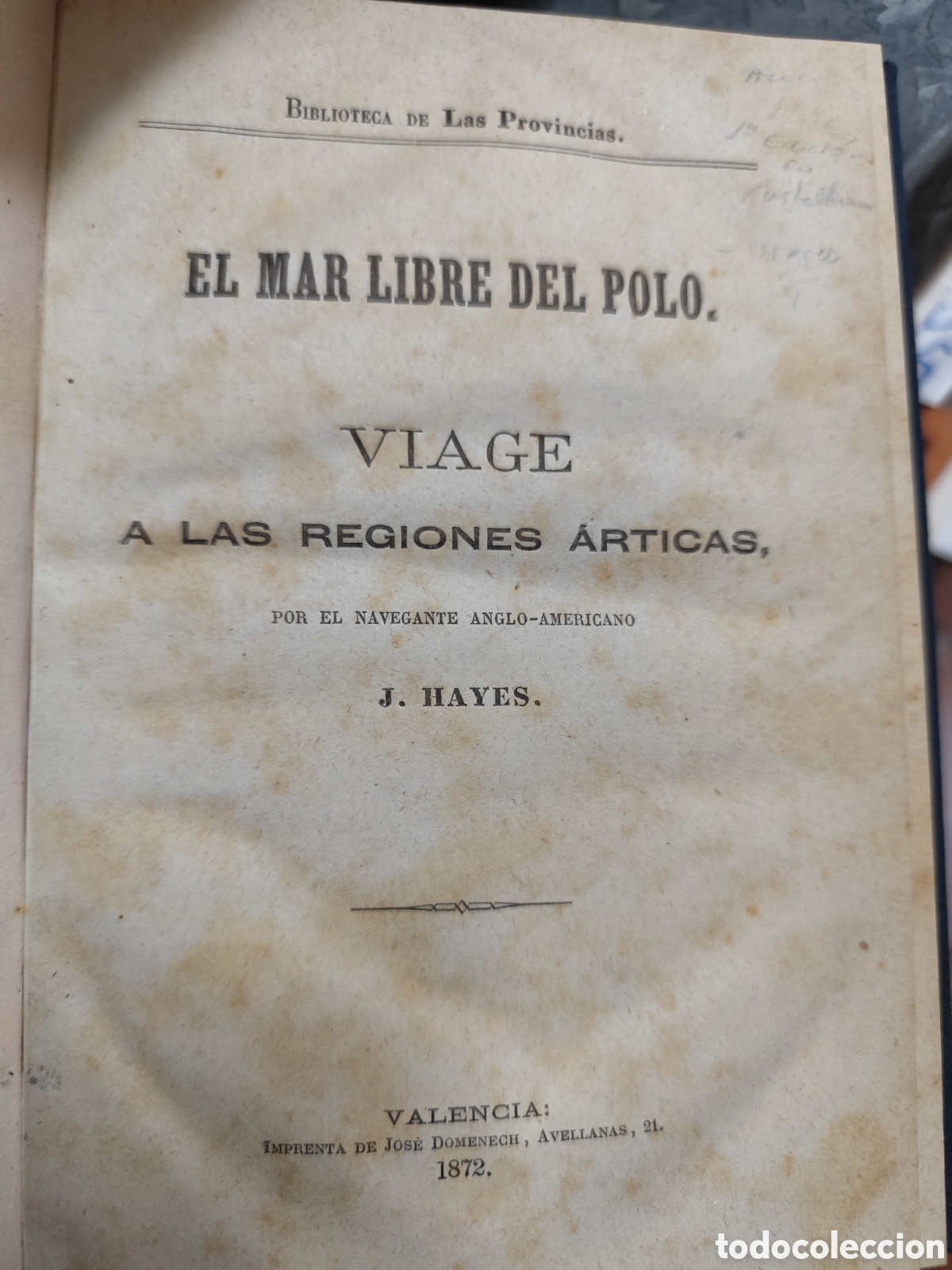 books: EL MAR LIBRE DEL POLO. VIAGE A LAS REGIONES ARTICAS - HAYES, J. (navegante anglo americano)