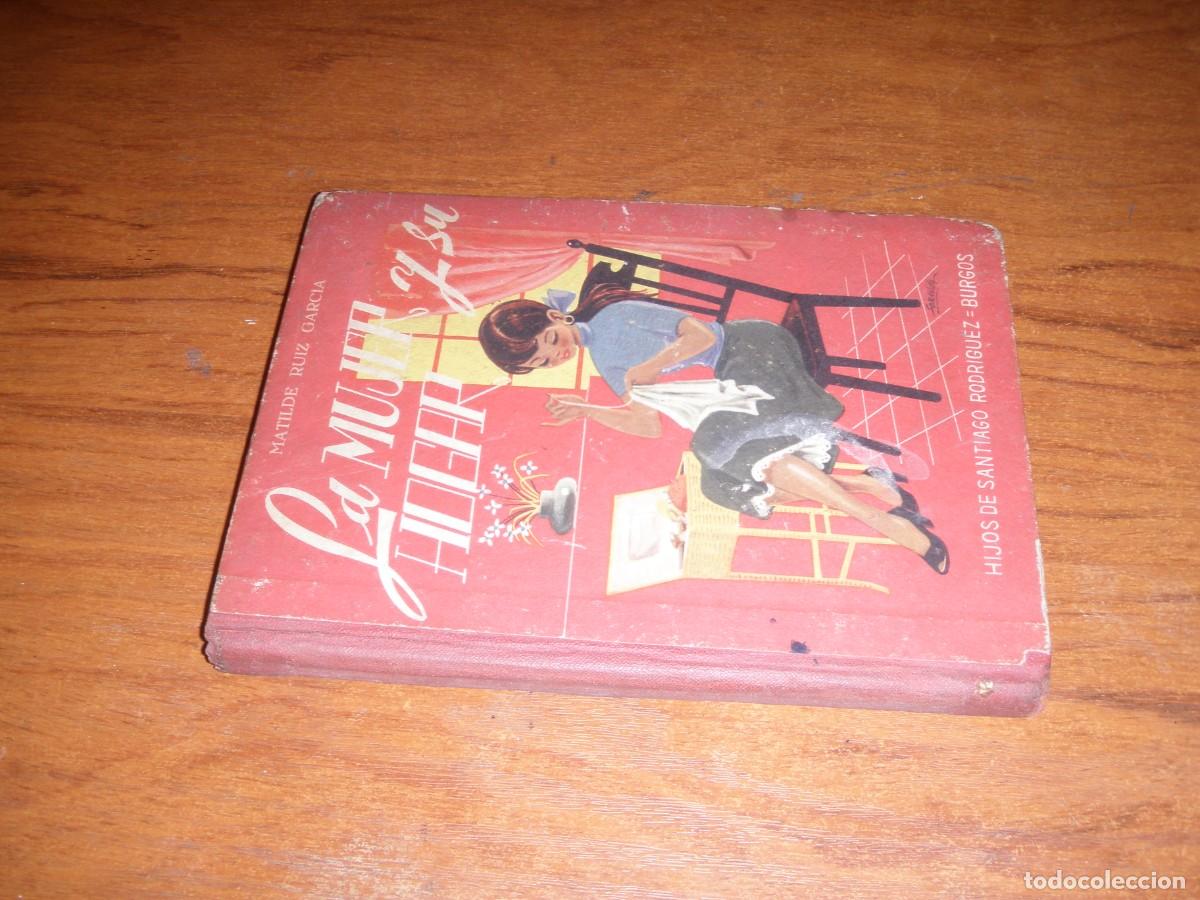 Libros: LA MUJER Y SU HOGAR MATILDE RUIZ GARCIA - Foto 2