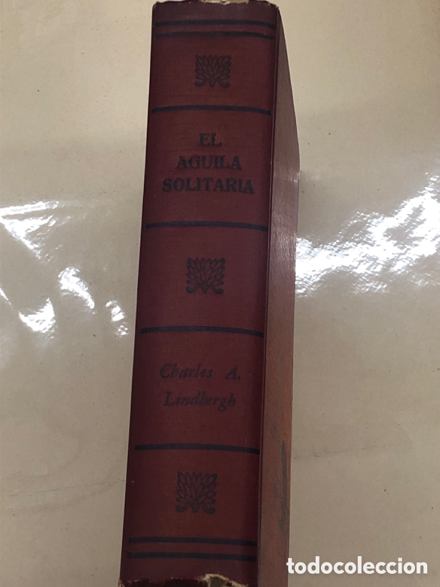 Libros: EL &Aacute;GUILA SOLITARIA. - LINDBERGH, Charles A. - Foto 1