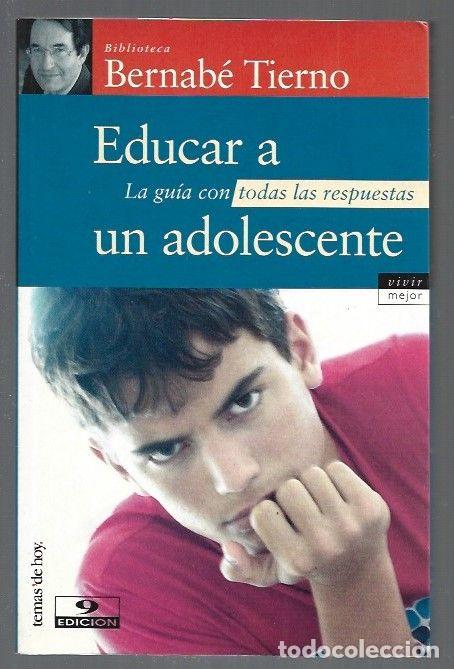 Libros: EDUCAR A UN ADOLESCENTE - TIERNO, BERNABE - Foto 1