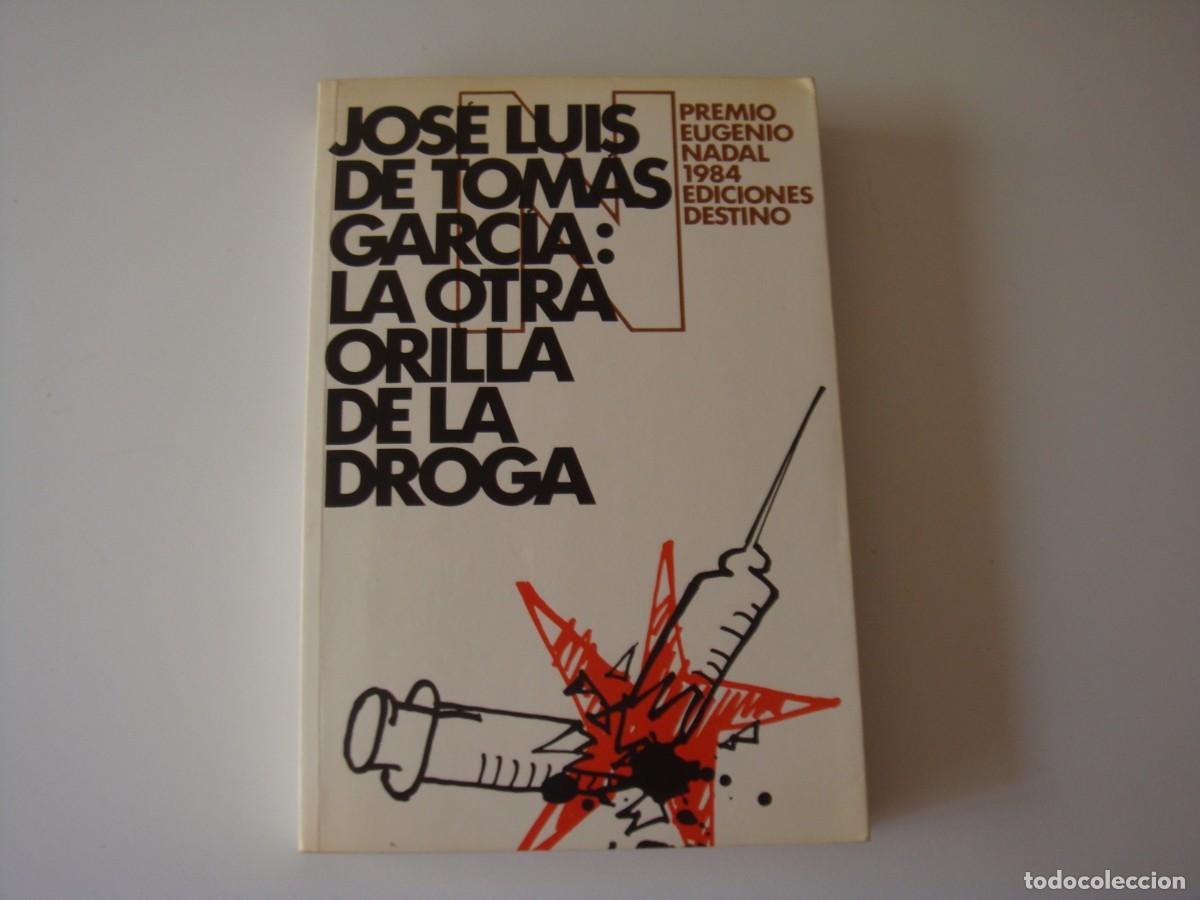 Libros: LA OTRA ORILLA DE LA DROGA JOSE LUIS DE TOMAS GARCIA - Foto 1