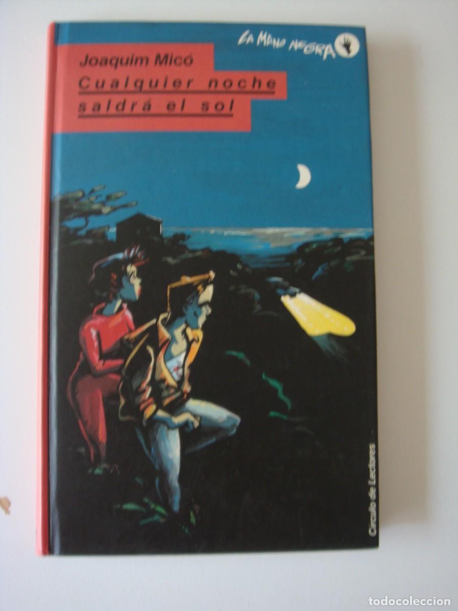 Libros: CUALQUIER NOCHE SALDRA EL SOL JOAQUIN MICO - Foto 1