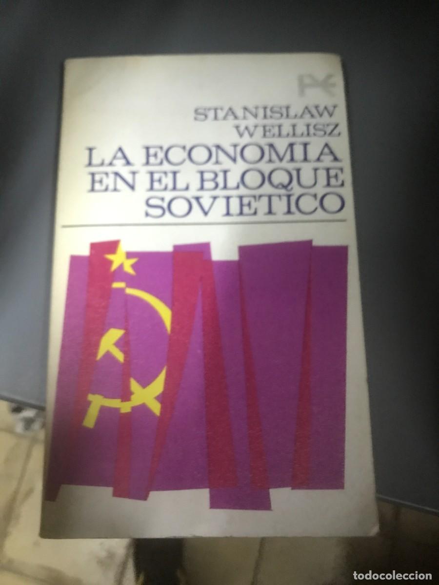 Libri di seconda mano: LA ECONOM&Iacute;A EN EL BLOQUE SOVI&Eacute;TICO - Wellisz, Stanislaw