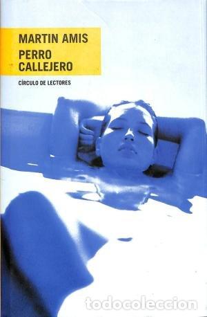 Libros: Perro Callejero - Mart&iacute;n Amis - Foto 1