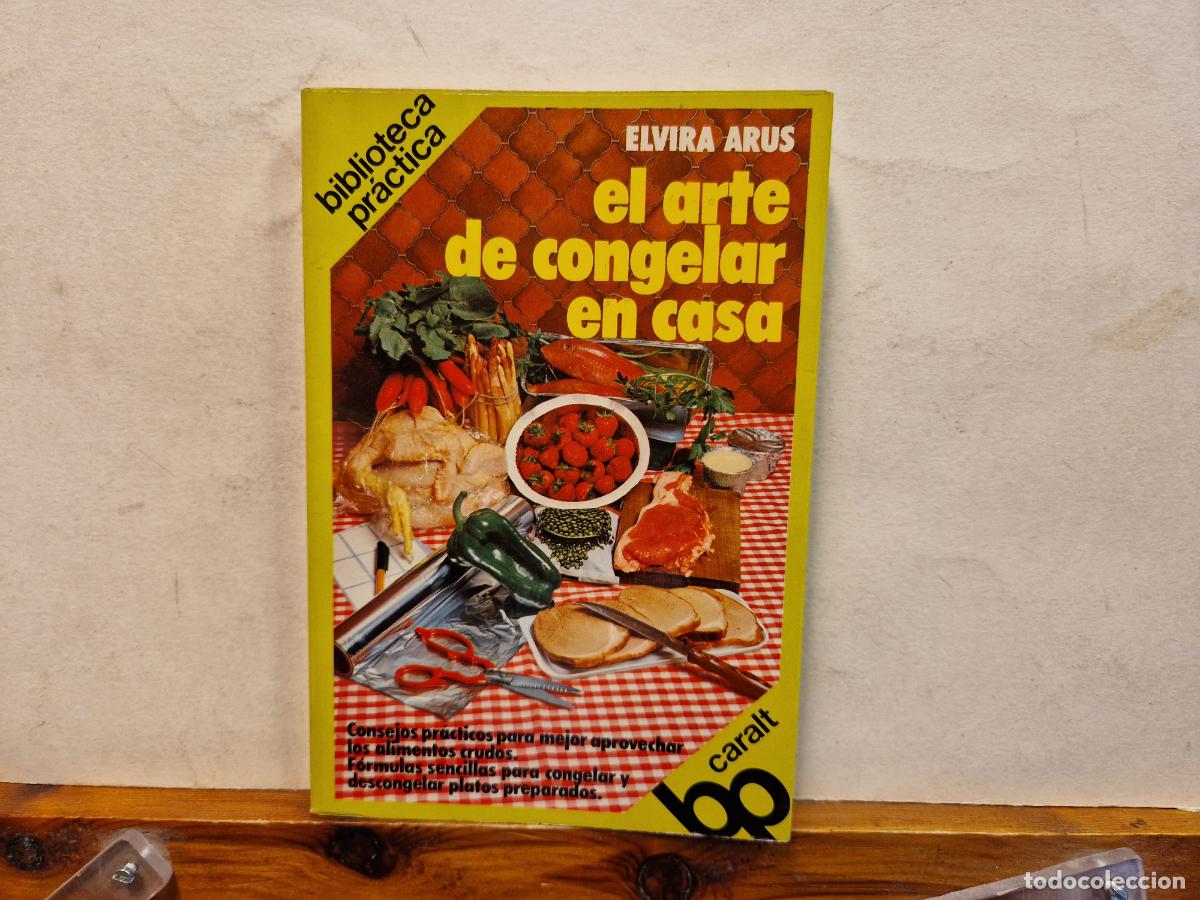 Libros: EL ARTE DE CONGELAR EN CASA. BIBLIOTECA PRACTICA. ELVIRA ARUS - Foto 1