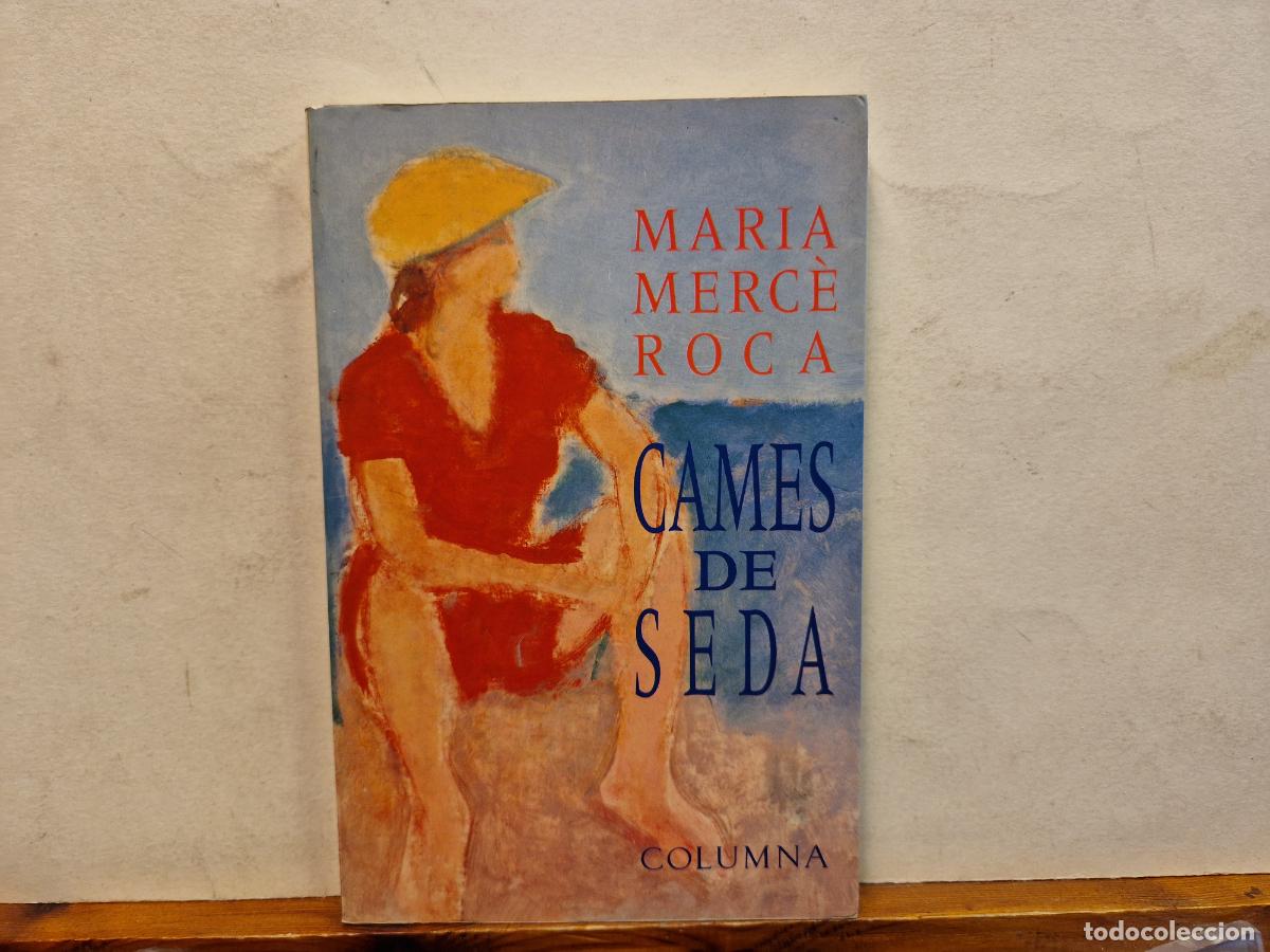 Libros: MARIA MERC&Egrave;. CAMES DE SEDA. EDICONS COLUMNA - Foto 1