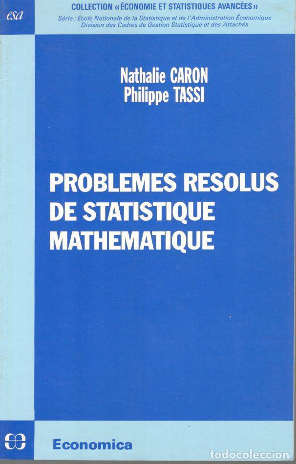 Libri di seconda mano: PROBLEMES RESOLUS DE STATISTIQUE MATHEMATIQUE. - CARON, Nathalie. / TASSI, Philippe.
