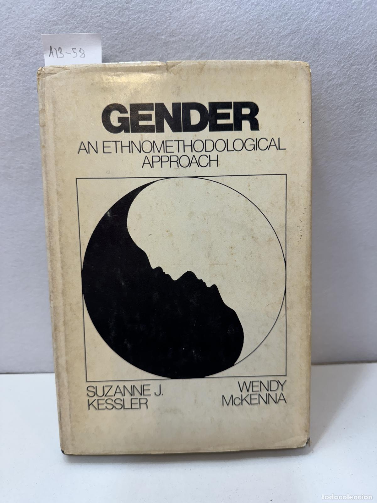 Libri di seconda mano: KESSLER, Suzanne J.; McKENNA, Wendy: - Gender. An ethnomethodological apppproach.