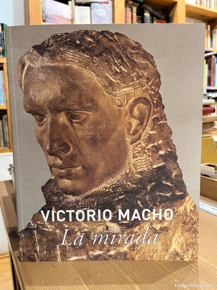 Libros: Victorio Macho. La mirada - VVAA - Foto 1