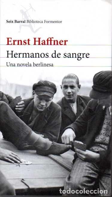 Libros: HERMANOS DE SANGRE. UNA NOVELA BERLINESA. - HAFFER, Ernst. - Foto 1