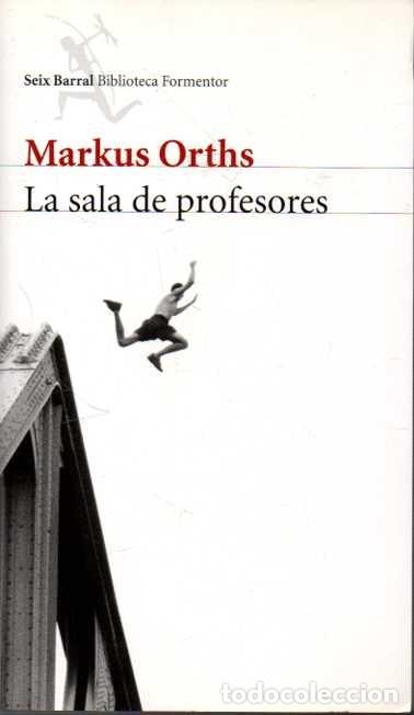 Libros: LA SALA DE PROFESORES. - ORTHS, Markus. - Foto 1