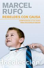 Libros: REBELDES CON CAUSA - RUFO, MARCEL - Foto 1