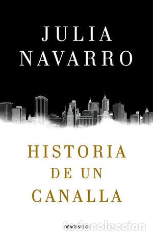 Libros: HISTORIA DE UN CANALLA - NAVARRO, JULIA - Foto 1