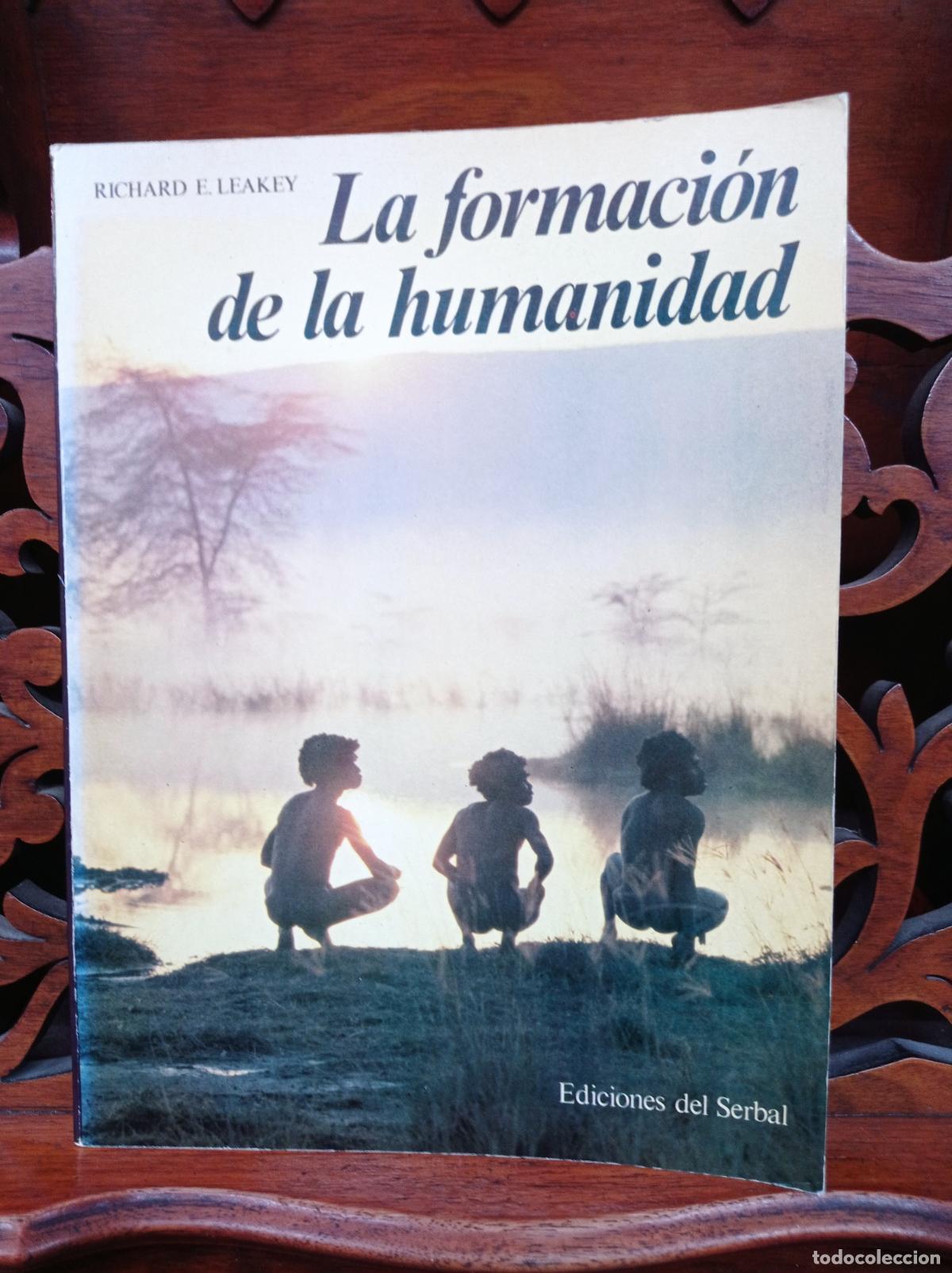 Libros: LA FORMACION DE LA HUMANIDAD, RICHARD E. LEAKEY. EDICIONES DEL SERBAL 1981 1&ordf; ED - Foto 2