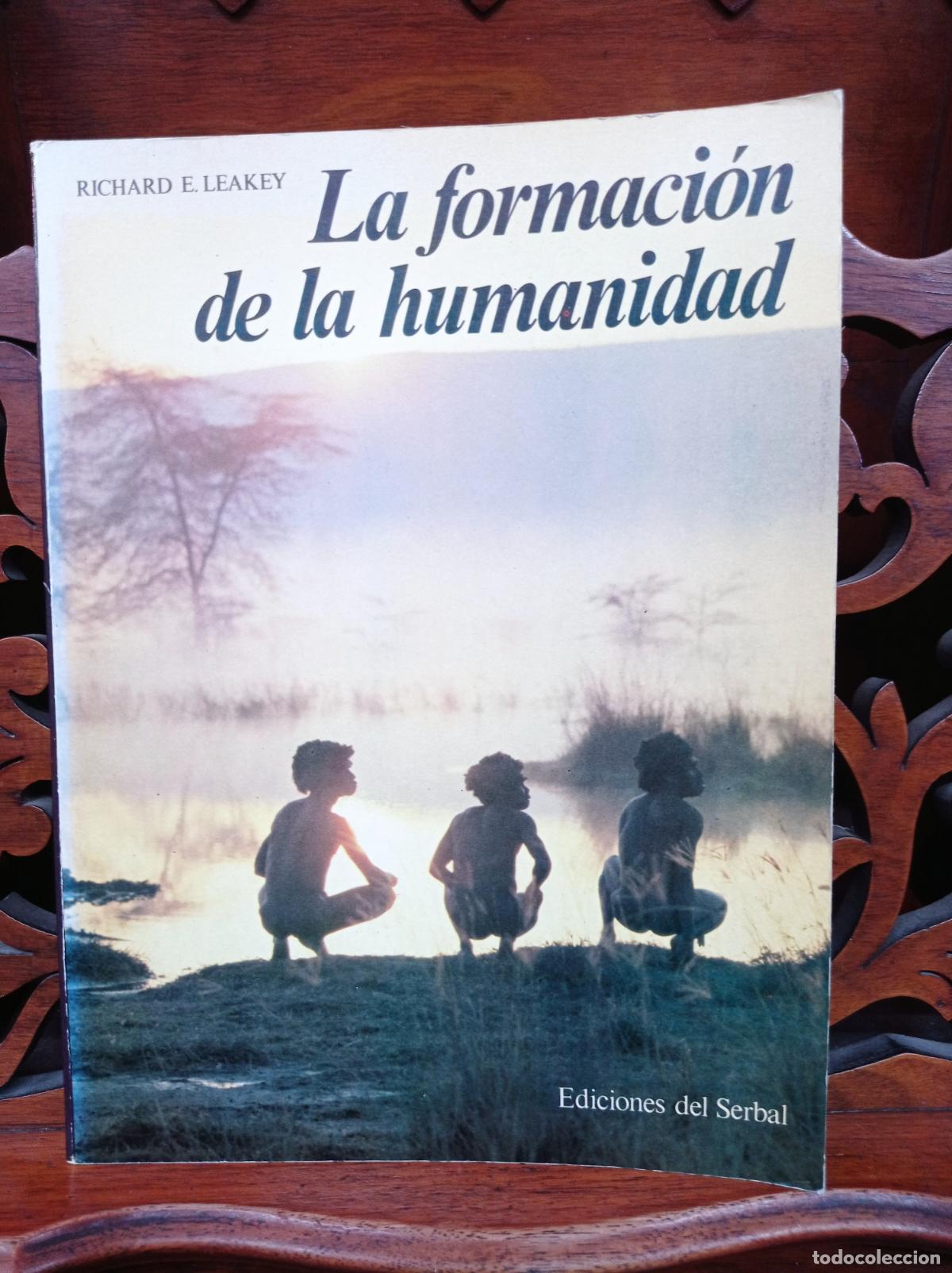 Libros: LA FORMACION DE LA HUMANIDAD, RICHARD E. LEAKEY. EDICIONES DEL SERBAL 1981 1&ordf; ED - Foto 1