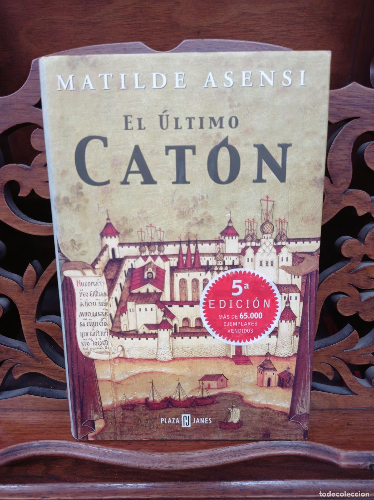 Libros: EL ULTIMO CATON, MATILDE ASENSI. PLAZA JANES 2002 - Foto 1