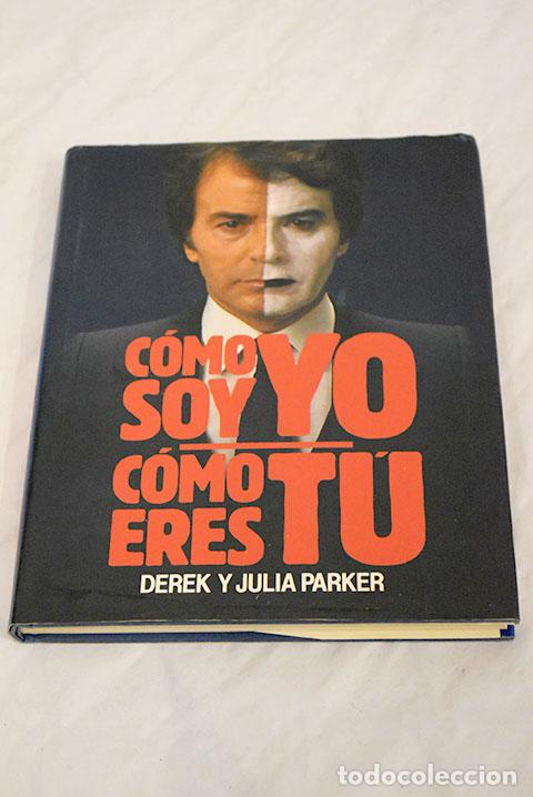 Libros: C&oacute;mo soy yo, c&oacute;mo eres t&uacute;.- Parker, Derek - Foto 1