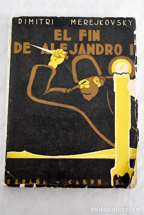 Libros: El fin de Alejandro I.- Merezhkovski, Dmitri - Foto 1