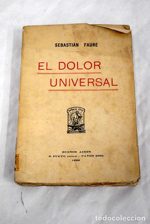 Libros: El dolor universal: Faure, Sebasti&aacute;n.- Faure, Sebasti&aacute;n - Foto 1