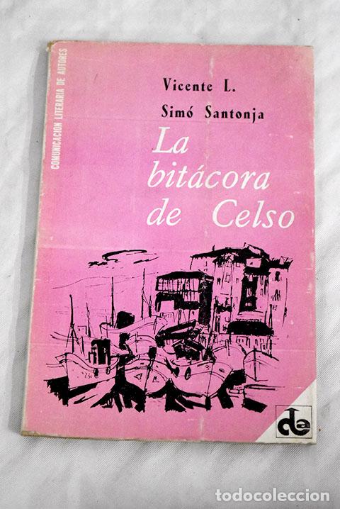 Libros: La Bitacora de Celso.- Sim&oacute; Santonja, Vicente L. - Foto 1