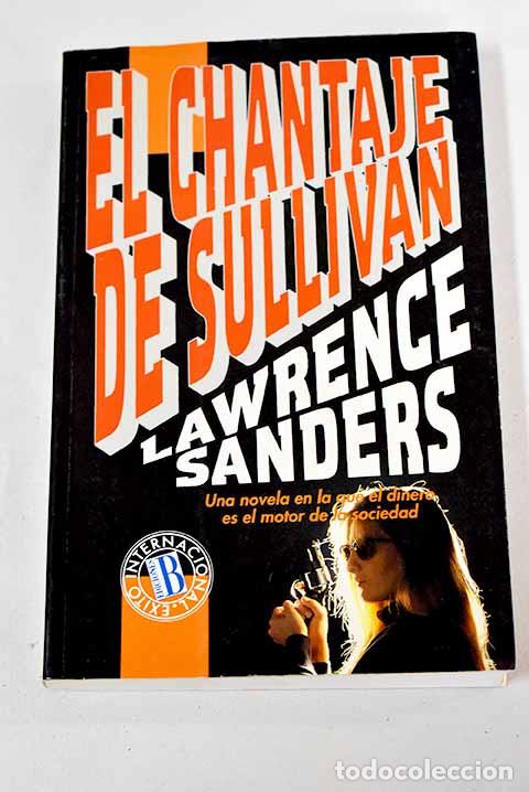 Libros: El chantaje de Sullivan.- Sanders, Lawrence - Foto 1