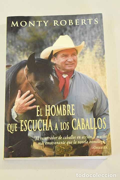 Libros: El hombre que escucha a los caballos.- Roberts, Monty - Foto 1