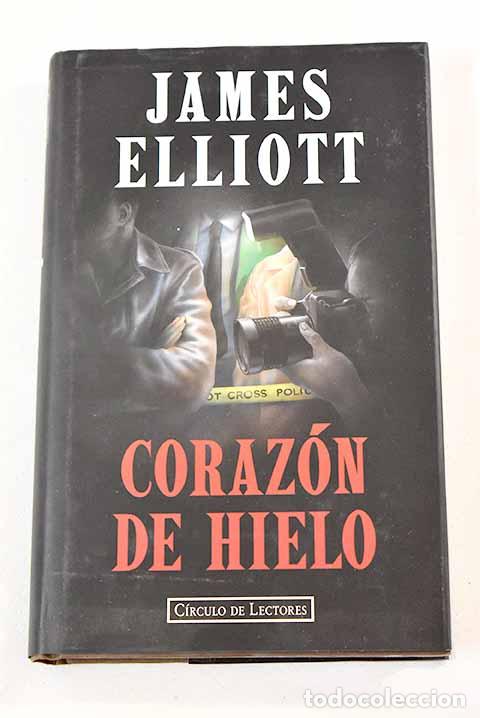 Libros: Coraz&oacute;n de hielo: Elliot, James.- Elliot, James - Foto 1