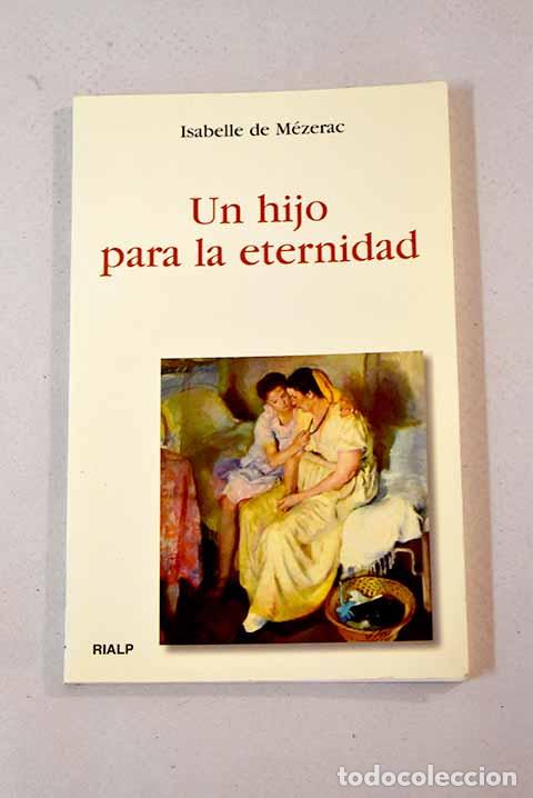 Libros: Un hijo para la eternidad.- M&eacute;zerac, Isabelle de - Foto 1